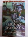 OF HUMAN BONDAGE ( BANTAM CLASSIC) BY W.SOMERSET MAUGHAM. 
