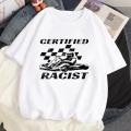 Certified Racist T Shirt Men Women Graphic Print Fashion T Shirt Casual Crew Neck Streetwear Short Sleeve Plus Size T Shirt. 
