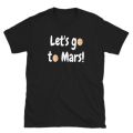 Let's go to mars tshirt for man and women/cotton fabric/olive/black/white/red/tshirt for man and women. 