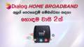 Dialog Homebroadband 4G Router Prepaid Connection. 