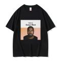Funny Kanye West Meme T-Shirt Men's Vintage Hip Hop Rap Style Tshirt Men Women Short Sleeve T Shirt Streetwear. 