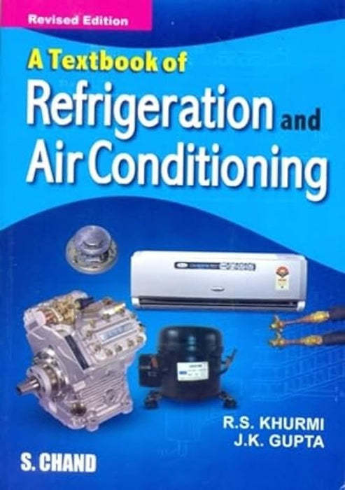 A Textbook of Refrigeration and Air Conditioning by RS Khurmi & JK Gupta