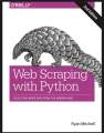O Reilly Web Scraping with Python COLLECTING MORE DATA FROM THE MODERN WEB Ryan Mitchell. 