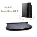 For PS3 Slim 4000 Skid Proof Console Vertical Stand For Playstation Super Slim 4000 Console Game Stand Holder Plastic Base.