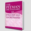 The Pitman Dictionary Of English And Shorthand (Stenographer dictionary). 