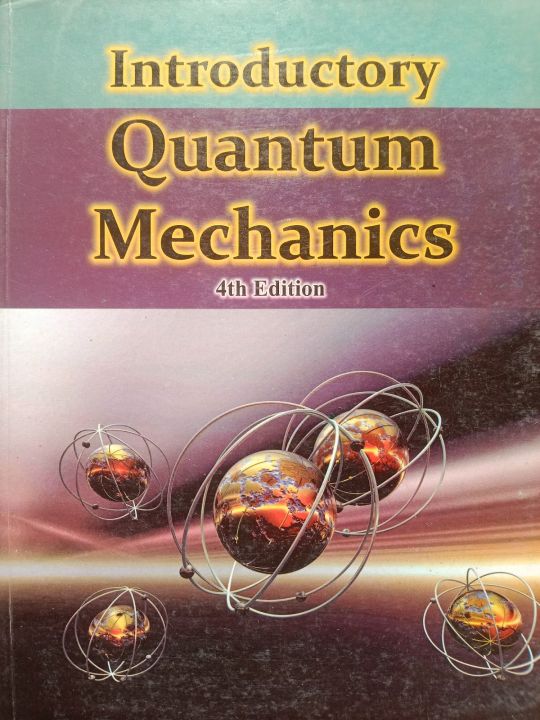 Introductory Quantum Mechanics 4th Edition by Richard L Liboff / Quantum Mechanics book