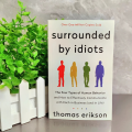 Surrounded by Idiots: The Four Types of Human Behavior and How to Effectively Communicate with Each in Business (and in Life). 