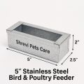 Stainless Steel Small Bird & Poultry Feeder – 5" x 2.5" x 2". 