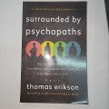 Surrounded by Psychopaths: How to Protect Yourself from Being Manipulated and Exploited in Business by Thomas Erikson. 