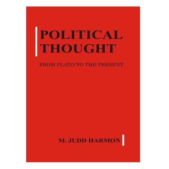 Political thought From Plato to the Present by M.Judd Harmon