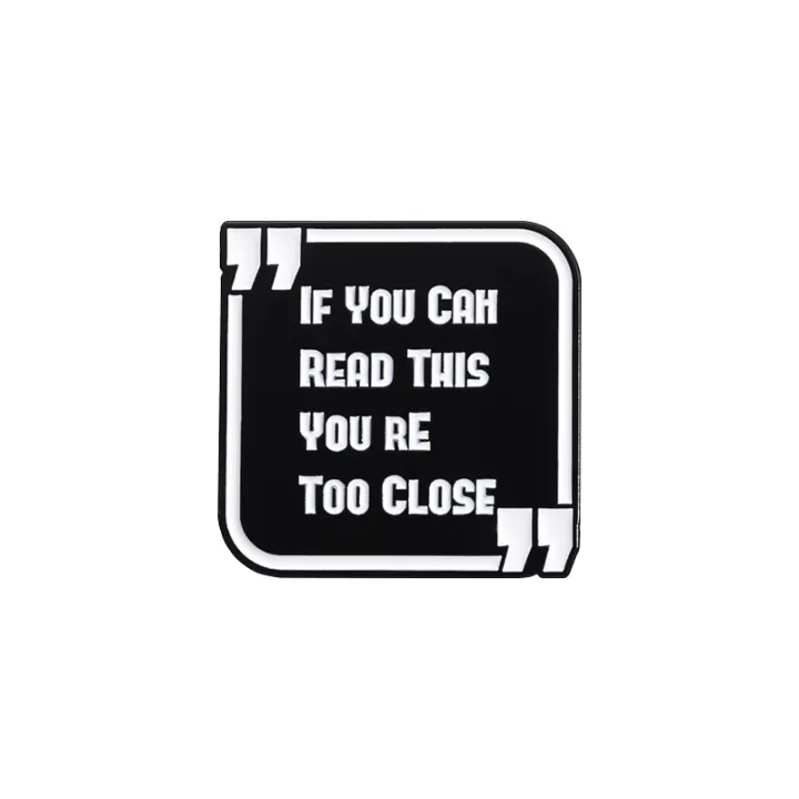 Funny%20Phrase%20Brooch%20Enamel%20Pins%20If%20You%20Can%20Read%20This%20You're%20Too%20Close%20Brooches%20Backpack%20Lapel%20Badge%20Jewelry%20%20for%20Friends%20-%20Image%208