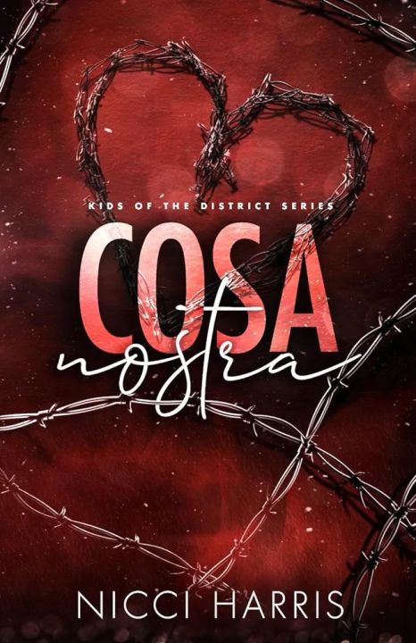 Nicci Harris,
Cosa Nostra: A Steamy Mafia Romance (Kids of The District) novel