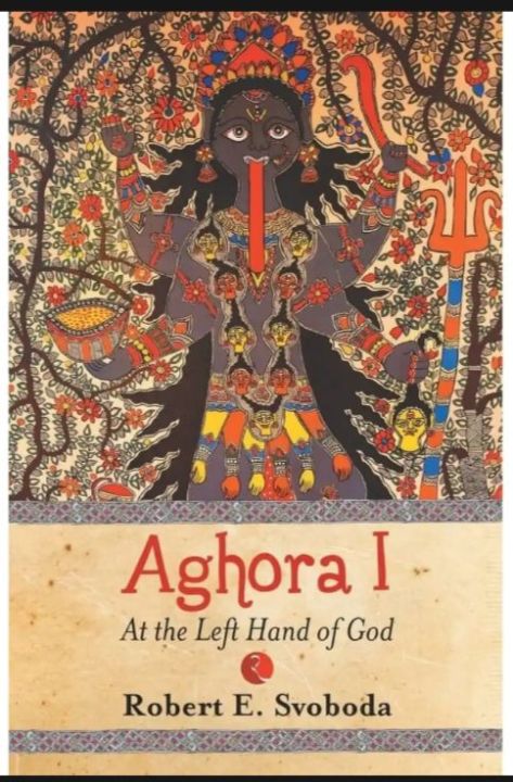 Aghora: At The Left Hand Of God By Robert E. Svoboda | Daraz.com.np