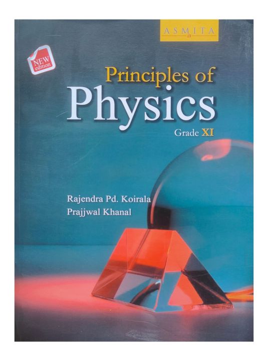 Asmita Principles Of Physics Textbook For Grade-11 || New Edition 2081