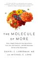The Molecule Of More. 