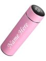 Temprature Bottle with Name Printing. Customized LED Smart Water Bottle | Digital Thermos With Temperature Display. 

Black, White, Pink, Red, Blue. Vacuum Thermos Flask,  Name engraving on bottle, Hot Cool Bottles. Best Bottle, Flask, Name written Bottle. 