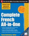 Practice Makes Perfect: Complete French All-in-One

Book by Annie Heminway. 