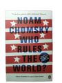 Who Rules The World By Noam Chomsky. 
