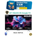 Haier 55" HQLED-4K Google TV Model - H55P7UX. 