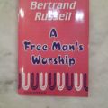 A FREE MANS WORSHIP BY BERTRAND RUSSELL. 