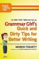 Grammar Girls Quick and Dirty Tips for Better Writing. 