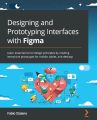 Designing and Prototyping Interfaces with Figma: Learn essential UX/UI design principles by creating interactive prototypes for mobile, tablet, and desktop. 