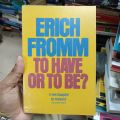 ERICH FROMM TO HAVE OR TO BE?. 