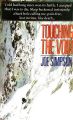 Touching The Void , Joe Simpson. 