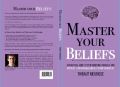 Master Your belief book by Thibaut Meurisse. 