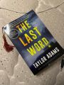 The last word by Taylor Adams (Suspense novel) Premium paperback (Brown offset edition). 