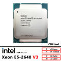 Intel Xeon E5-2640V3 Used E5 2640 v3 2.6 GHz Eight-Core  16 The number of threads Socket 2011-3 / R3 / LGA2011-3. 