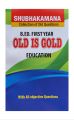 B.ed. First Year Old Is Gold [New Edition-2080/81]. 