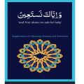 WA IYYAKA NASTAEEN (Spplications for Morning, Evening and Prorection). 