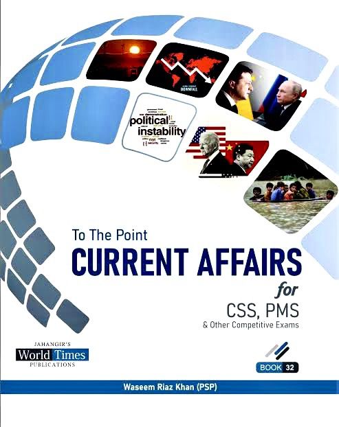 Jahangir’s World Times To The Point CURRENT AFFAIRS for CSS, PMS & Other Competitive Exams