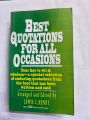 BEST QUOTATIONS FOR ALL OCCASIONS BY LEWIS C HENRY. 