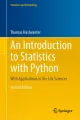An Introduction to Statistics with Python With Applications in the Life Sciences. 