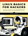 LINUX BASICS FOR HACKERS

GETTING STARTED WITH NETWORKING, SCRIPTING, AND SECURITY IN KALI. 