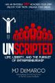 Unscripted: Life, Liberty, and the Pursuit of Entrepreneurship book by M. J DeMarco. 