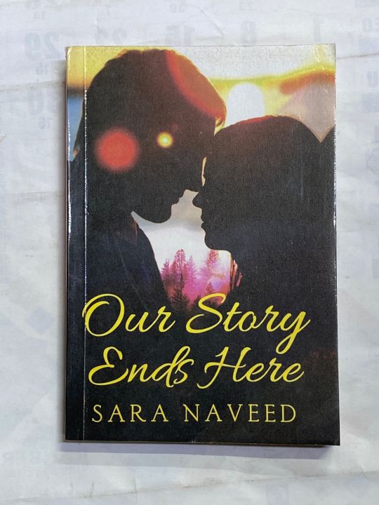 OUR STORY ANDS HERE BY SARA NAVEED