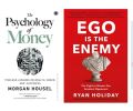 2 books SAT EGO IS THE ENEMY & THE PSYCHOLOGY OF MONEY. 