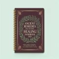 Natural Healing Handbook Spiral Bound Guidebook For Herbal Remedies And Holistic Health Support With Step By Step Protocols. 