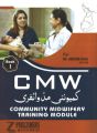 CMW Community Midwifery Training Module Book 1 by Dr Haroon Bilal. 