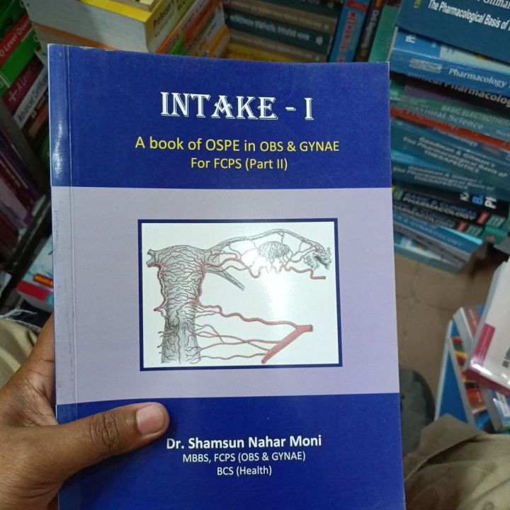 INTAKE - I A book of OSPE in OBS & GYNAE For FCPS (Part II) | Daraz.com.bd