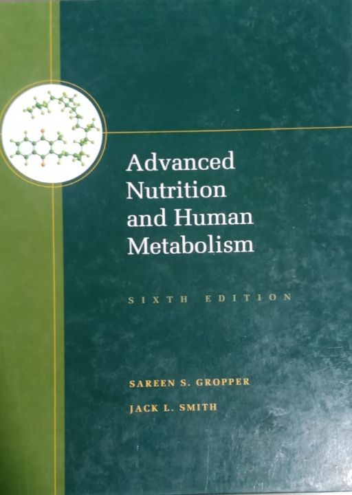Advanced Nutrition and Human Metabolism