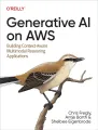 Generative AI on AWS: Building Context-Aware Multimodal Reasoning Applications. 