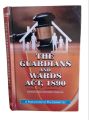 THE GUARDIANS AND WARDS ACT ,1890 - ( Including Latest Amendments & Case Law ). 