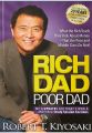 RICH DAD POOR DAD by ROBERT T. KIYOSKI. 