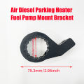 1Pcs Air Diesel Parking Heater Fuel Pump Mount Bracket Holder Clamp Shock Absorption Black.