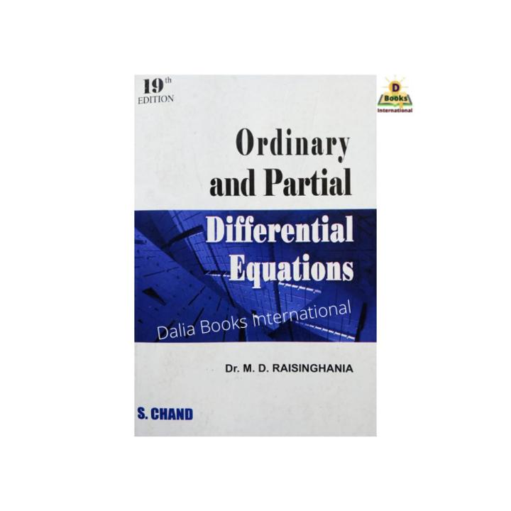 Ordinary and Partial Differential Equations ( 19th Edition ) by Dr. M. D. Raisinghania