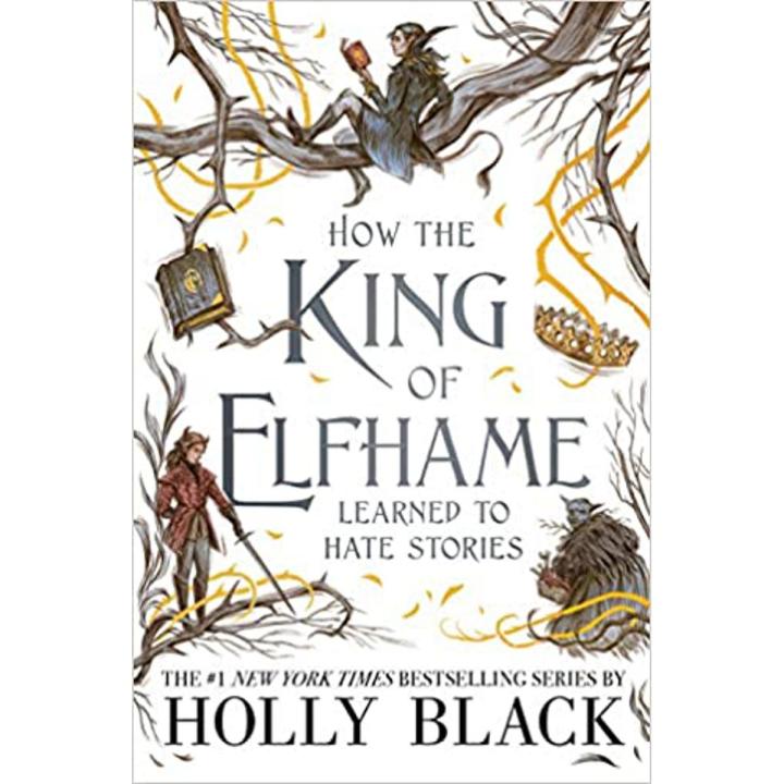 How the King of Elfhame Learned to Hate Stories by Holly Black| Matte Lamination | Premium Paper |